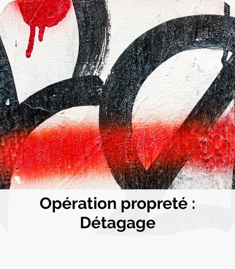 Opération propreté : détagage