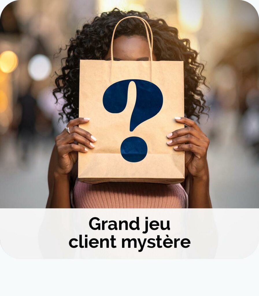Grand jeu : Le client mystère